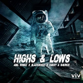 ABEL ROMEZ X BLACKBONEZ X DANNY & MAURICE - HIGHS & LOWS